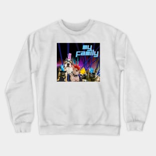 MY FAMILY Crewneck Sweatshirt